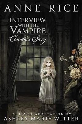Rice Anne: Interview With The Vampire: Claudia´s Story