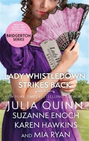Quinnová Julia: Lady Whistledown Strikes Back: An irresistible treat for Bridgerton fans!