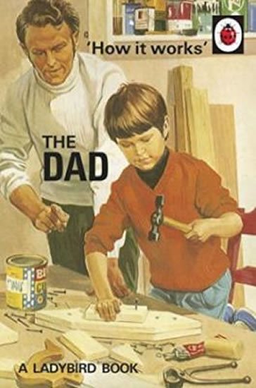 Hazeley Jason: How It Works: The Dad