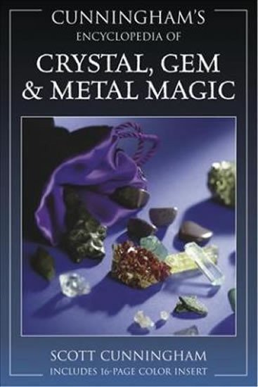 Cunningham Scott: Encyclopaedia of Crystal, Gem and Metal Magic