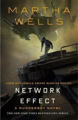 Wells Martha: Network Effect : A Murderbot Novel