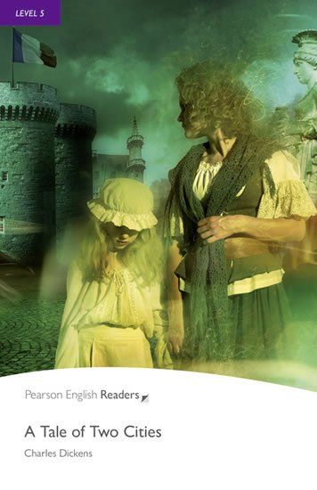Dickens Charles: PER | Level 5: A Tale of Two Cities Dickens Charles: PER | Level 5: A Tale of Two Cities