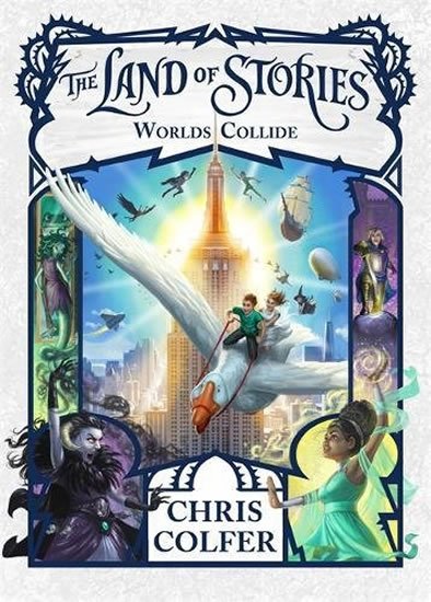 Colfer Chris: The Land of Stories: Worlds Collide: Book 6