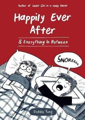 Tung Debbie: Happily Ever After & Everything In Between