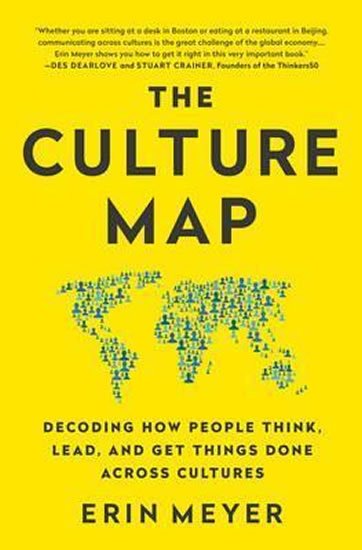 Meyer Erin: The Culture Map : Decoding How People Think, Lead, and Get Things Done Acro