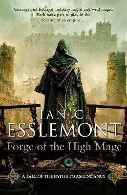 Esslemont Ian Cameron: Forge of the High Mage