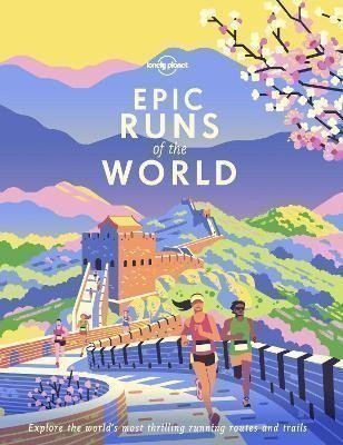 Lonely Planet: Epic Runs of the World