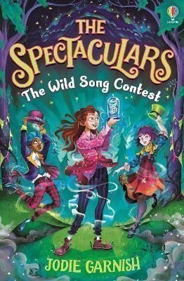 Garnish Jodie: The Spectaculars: The Wild Song Contest