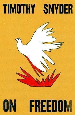 Snyder Timothy: On Freedom