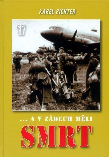 Richter Karel: ... a v zádech měli smrt