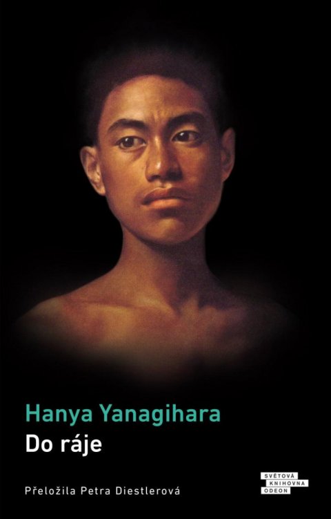 Yanagihara Hanya: Do ráje Yanagihara Hanya: Do ráje