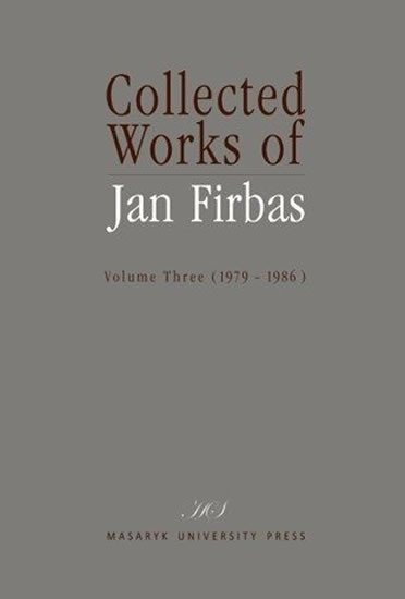 Černý Miroslav: Collected Works of Jan Firbas: Volume Three (1979–1986) Černý Miroslav: Collected Works of Jan Firbas: Volume Three (1979–1986)