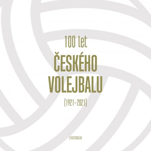 neuveden: 100 let českého volejbalu (1921–2021) neuveden: 100 let českého volejbalu (1921–2021)