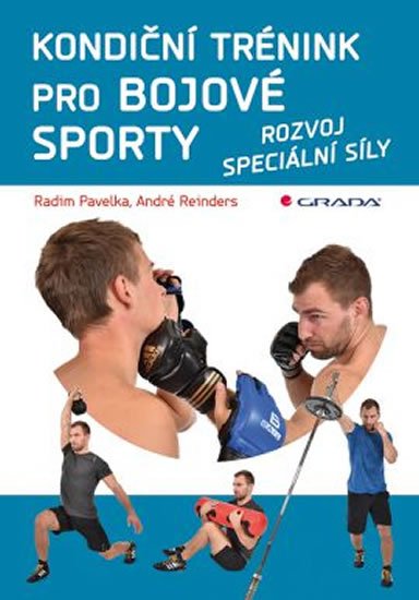 Pavelka Radim: Kondiční trénink pro bojové sporty - Rozvoj speciální síly
