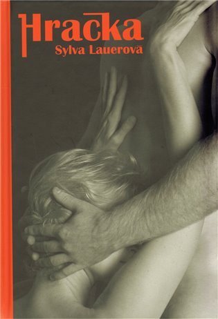 Lauerová Sylva: Hračka