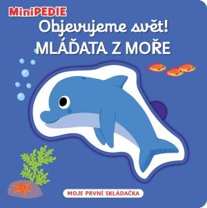 Choux Nathalie: MiniPEDIE Objevujeme svět! Mláďata z moře Choux Nathalie: MiniPEDIE Objevujeme svět! Mláďata z moře