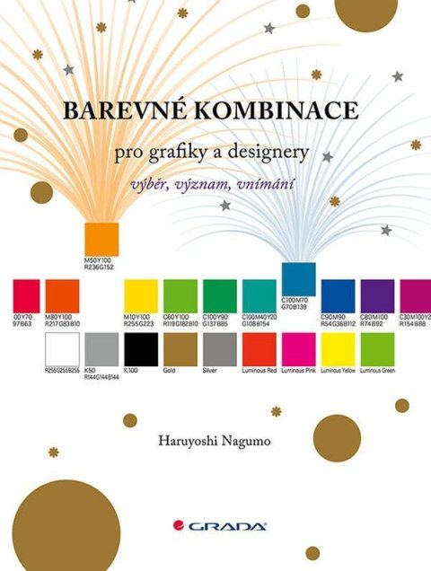 Nagumo Haruyoshi: Barevné kombinace pro grafiky a designery - výběr, význam, vnímání