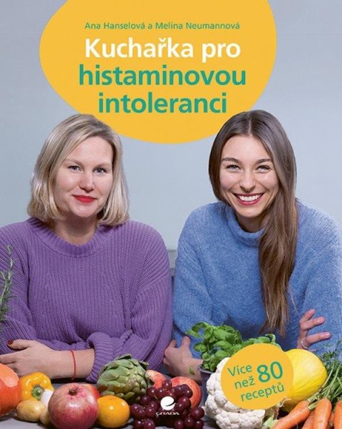 Hanselová Ana: Kuchařka pro histaminovou intoleranci