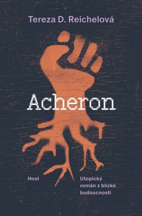 Reichelová Tereza D.: Acheron - Utopický román z blízké budoucnosti