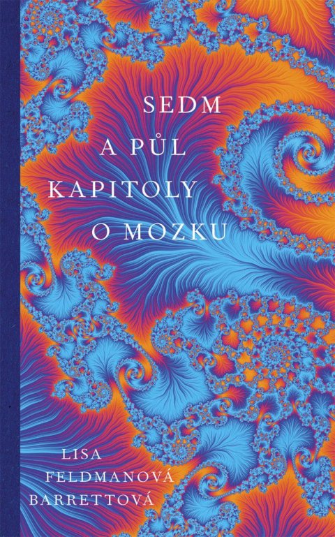 Feldman Barrett Lisa: Sedm a půl kapitoly o mozku Feldman Barrett Lisa: Sedm a půl kapitoly o mozku