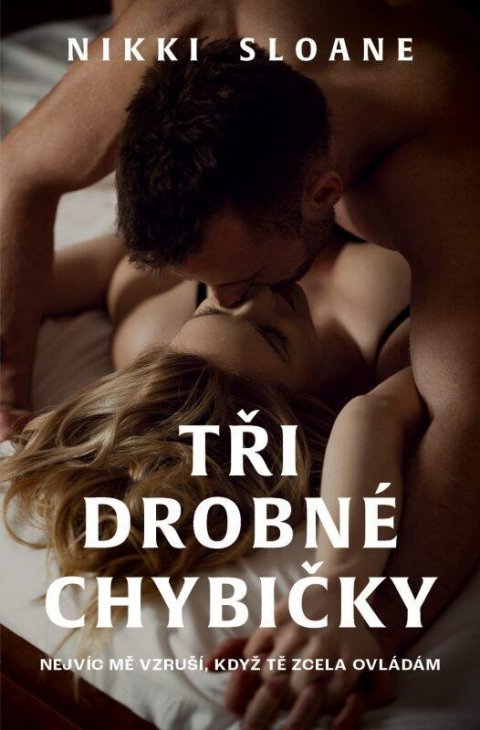 Sloane Nikki: Tři drobné chybičky Sloane Nikki: Tři drobné chybičky