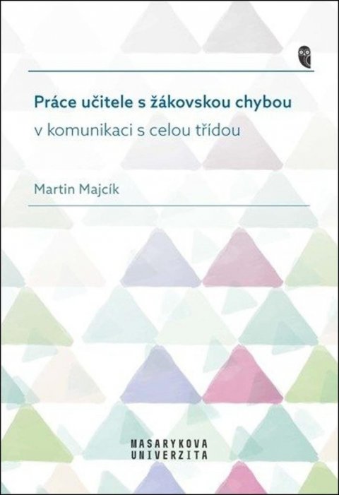 Majcík Martin: Práce učitele s žákovskou chybou v komunikaci s celou třídou