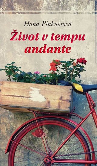 Pinknerová Hana: Život v tempu andante