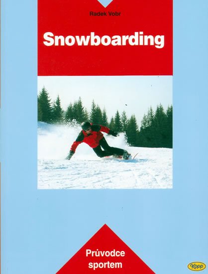 Vobr Radek: Snowboarding - Průvodce sportem