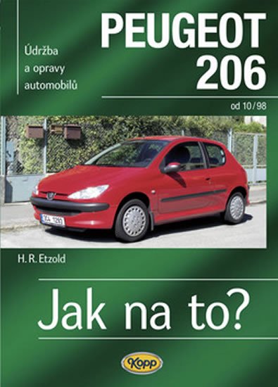 Etzold Hans-Rüdiger: Peugeot 206 od 10/98 - Jak na to? č. 65 Etzold Hans-Rüdiger: Peugeot 206 od 10/98 - Jak na to? č. 65