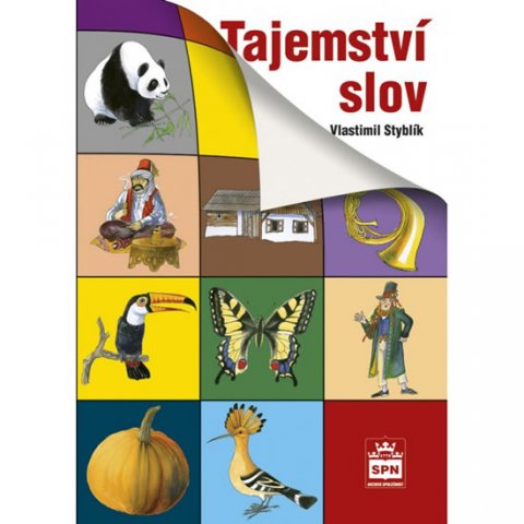 Styblík Vlastimil: Tajemství slov Styblík Vlastimil: Tajemství slov