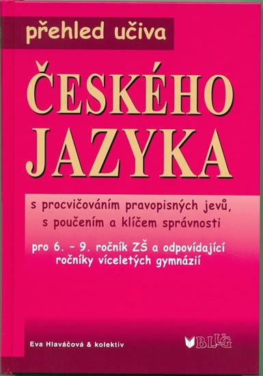 kolektiv autorů: Přehled učiva českého jazyka pro 6.-9. ročník ZŠ+víceletá gymnázia