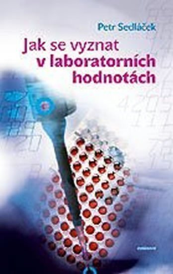 Sedláček Petr: Jak se vyznat v laboratorních hodnotách