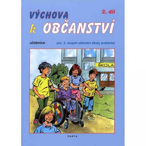 Müller Oldřich: Výchova k občanství 2. díl učebnice pro 2. stupeň ZŠ praktické