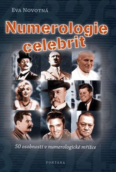 Novotná Eva: Numerologie celebrit - 50 osobností v numerologické mřížce Novotná Eva: Numerologie celebrit - 50 osobností v numerologické mřížce