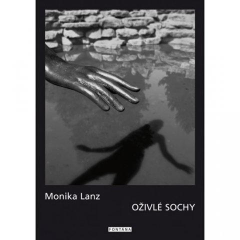 Lanz Monika: Oživlé sochy Lanz Monika: Oživlé sochy