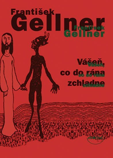 Gellner František: Vášeň, co do rána zchladne
