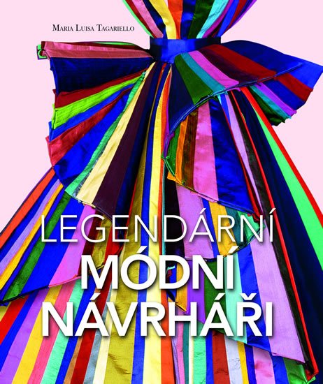 Tagariello Maria Luisa: Legendární módní návrháři