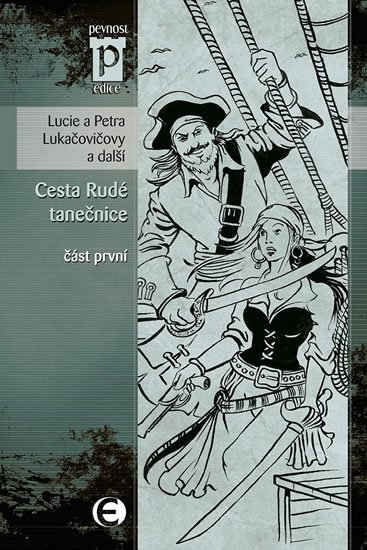Lukačovičová Lucie: Cesta Rudé tanečnice - část první (Edice Pevnost) Lukačovičová Lucie: Cesta Rudé tanečnice - část první (Edice Pevnost)