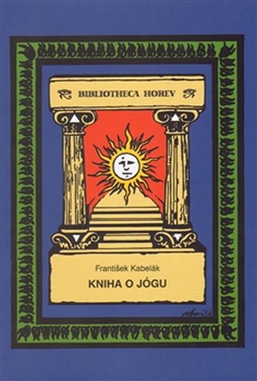 Kabelák František: Kniha o jógu