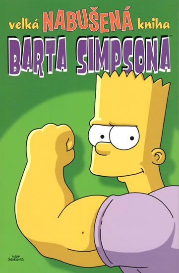 Groening Matt: Simpsonovi - Velká nabušená kniha Barta Simpsona Groening Matt: Simpsonovi - Velká nabušená kniha Barta Simpsona