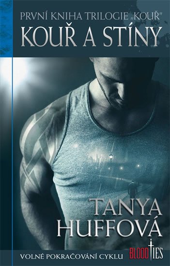 Huffová Tanya: Kouř 1 - Kouř a stíny Huffová Tanya: Kouř 1 - Kouř a stíny
