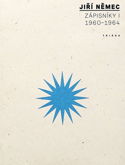 Němec Jiří: Zápisníky I (1960-1964) Němec Jiří: Zápisníky I (1960-1964)