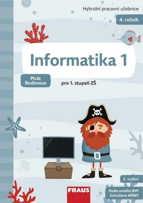 neuveden: Informatika 1 pro ZŠ - Hybridní pracovní učebnice (Pirát Rudovous)