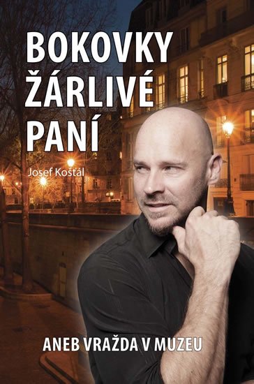 Košťál Josef: Bokovky žárlivé paní aneb Vražda v muzeu Košťál Josef: Bokovky žárlivé paní aneb Vražda v muzeu
