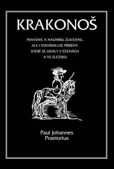 Preatorius Paul Johannes: Krakonoš Preatorius Paul Johannes: Krakonoš
