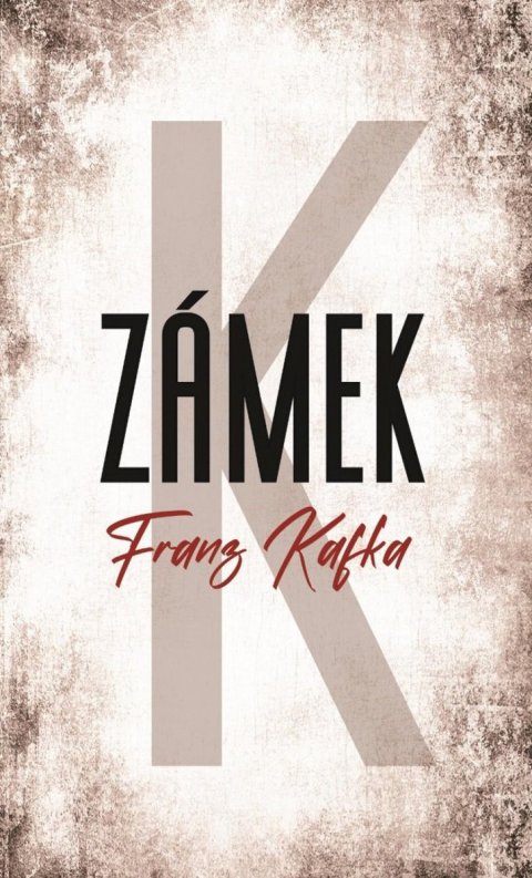 Kafka Franz: Zámek Kafka Franz: Zámek