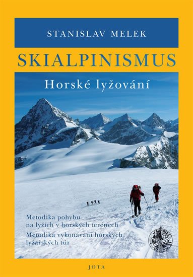 Melek Stanislav: Skialpinismus - Horské lyžování Melek Stanislav: Skialpinismus - Horské lyžování