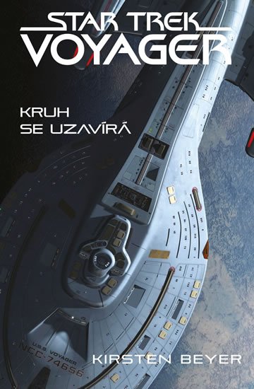 Beyer Kirsten: Star Trek: Voyager – Kruh se uzavírá Beyer Kirsten: Star Trek: Voyager – Kruh se uzavírá
