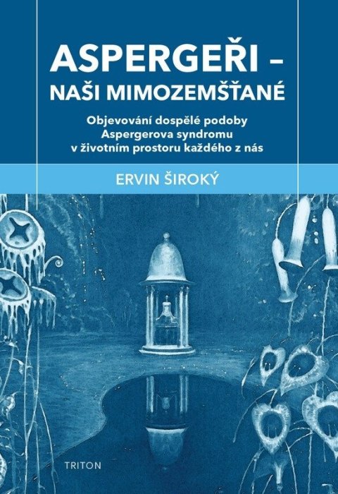 Široký Ervin: Aspergeři - Naši mimozemšťané
