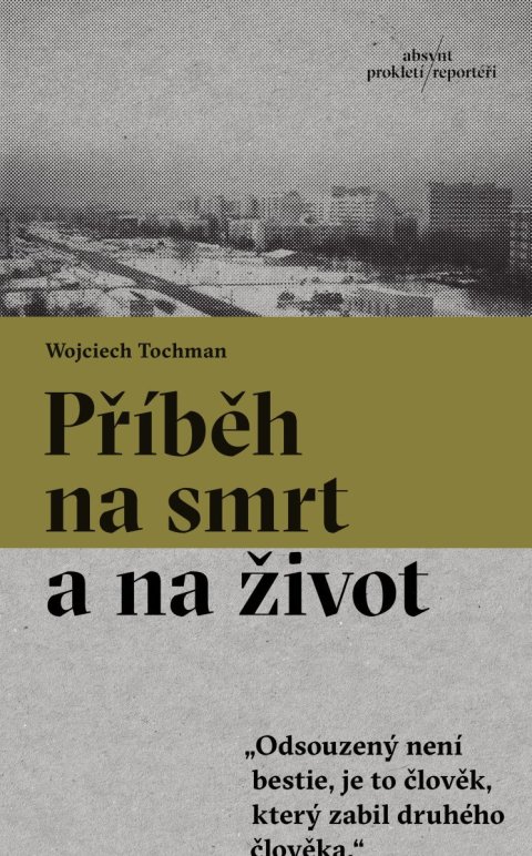 Tochman Wojciech: Příběh na smrt a na život